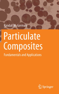 Particulate Composites: Fundamentals and Applications