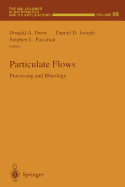 Particulate Flows: Processing and Rheology