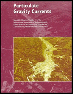 Particulate Gravity Currents (Special Publication 31 of the IAS)