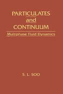 Particulates and Continuum: Multiphase Fluid Dynamics