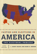 Parties and Elections in America: The Electoral Process