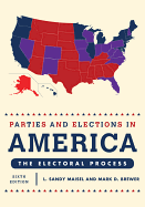 Parties and Elections in America: The Electoral Process