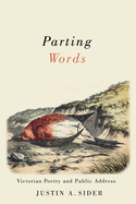 Parting Words: Victorian Poetry and Public Address