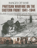 Partisan Warfare on the Eastern Front 1941-1944