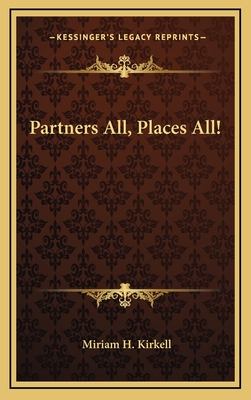 Partners All, Places All! - Kirkell, Miriam H