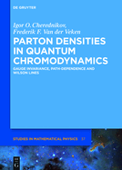 Parton Densities in Quantum Chromodynamics: Gauge Invariance, Path-Dependence and Wilson Lines