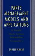 Parts Management Models and Applications: A Supply Chain System Integration Perspective