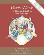 Parts Work: An Illustrated Guide to Your Inner Life