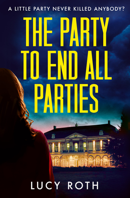 Party to End All Parties PB - Roth, Lucy
