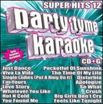 Party Tyme Karaoke: Super Hits, Vol. 12