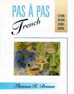 Pas a Pas French: Listening, Speaking, Reading, Writing