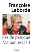 Pas de panique Maman est l? !
