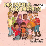 Pas Pareils, mais Tous Parfaits