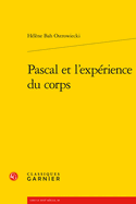 Pascal Et l'Experience Du Corps