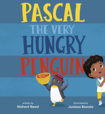 Pascal the Very Hungry Penguin - Reed, Nishani