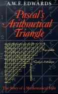 Pascal's Arithmetical Triangle: The Story of a Mathematical Idea