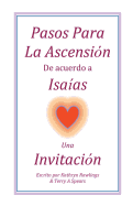 Pasos Para La Ascension De acuerdo a Isaias: Una Invitacion