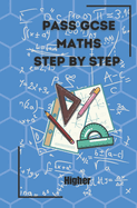 Pass GCSE Higher Maths: One Day at a Time
