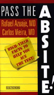 Pass the Absite! - Azuaje, Rafael, and Vieira, Carlos, MD