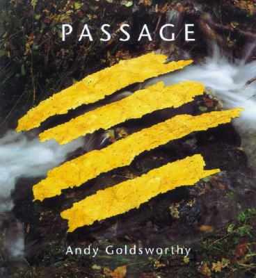 Passage - Goldsworthy, Andy