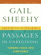 Passages in Caregiving: Turning Chaos Into Confidence