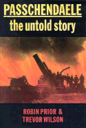 Passchendaele: The Untold Story