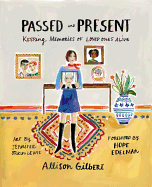 Passed and Present: Keeping Memories of Loved Ones Alive