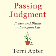 Passing Judgment: Praise and Blame in Everyday Life