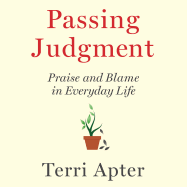 Passing Judgment: Praise and Blame in Everyday Life