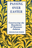 Passing Over Easter: Constructing the Boundaries of Messianic Judaism