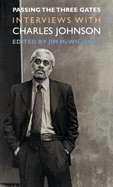 Passing the Three Gates: Interviews with Charles Johnson