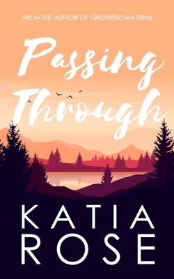 Passing Through - Rose, Katia