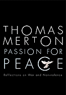 Passion for Peace Reflections on War and Nonviolence