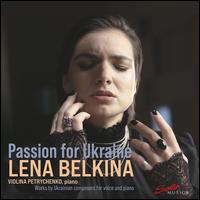 Passion for Ukraine - Lena Belkina (mezzo-soprano); Violina Petrychenko (piano)