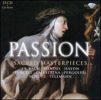 Passion: Sacred Masterpieces - Alastair Miles (bass); Angharad Gruffydd Jones (soprano); Barbara Locher (soprano); Baroque Brass of London (brass ensemble); Bas Ramselaar (bass); Berthold Possemeyer (baritone); Catherine Bott (soprano); Christof Fischesser (bass)