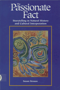 Passionate Fact: Storytelling in Natural History and Cultural Interpretation