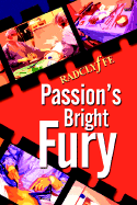 Passion's Bright Fury