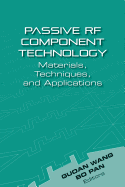 Passive Component RF Technology: Materials, Techniques, and Applications