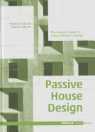 Passive House Design: Planning and Design of Energy-Efficient Buildings