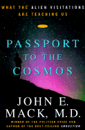 Passport to the Cosmos: Human Transformation and Alien Encounters