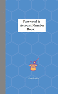 Password & Account Number Book: Never forget the password again (Password Book)