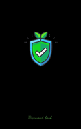 Password Book: Password keeper for Internet - Online Passwords Password Organizer Small Notebook Password Notebook for Home or Office - 6'' x 9''