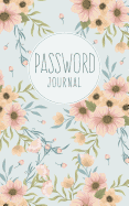 Password Journal: Internet Password Logbook Over 300+ For Protect Your User and Password
