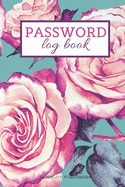Password Log Book: Floral Print Password Keeper with Alphabetical Tabs for Internet Safety