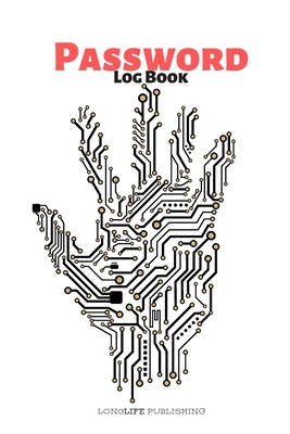 Password Log Book: Password Notebook with Alphabetical Pages Logbook Circuit - Publishing, Longlife