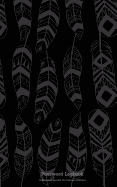 Password Logbook: A Premium Journal an Internet Address & Password Journal: Feather Dark: Internet Password Organizer, Username and Password Book