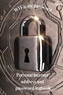 Password Logbook: Personal Internet Address and Password Logbook