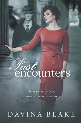 Past Encounters - Blake, Davina, and Swift, Deborah