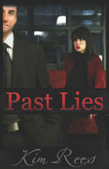 Past Lies - Rees, Kim