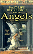 Past-Life Regression with the Angels